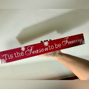 NEW TIS THE SEASON TO BE FREEZING PLAQUE